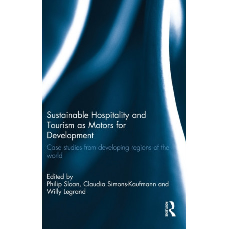 Sustainable Hospitality and Tourism as Motors for Development: Case Studies from Developing Regions of the World