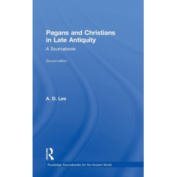 Pagans and Christians in Late Antiquity: A Sourcebook