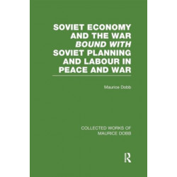 Soviet Economy and the War bound with Soviet Planning and Labour: Four Studies