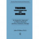 Trauma, Transformation, And Healing.: An Integrated Approach To Theory Research & Post Traumatic Therapy