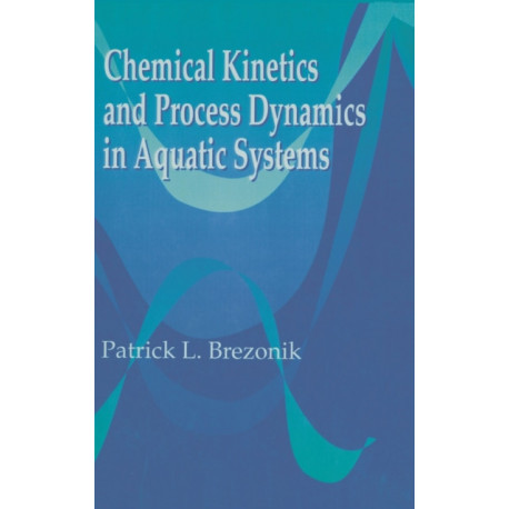 Chemical Kinetics and Process Dynamics in Aquatic Systems