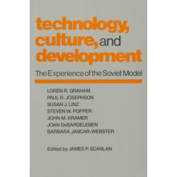 Technology, Culture and Development: The Experience of the Soviet Model