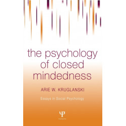 The Psychology of Closed Mindedness