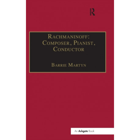 Rachmaninoff: Composer, Pianist, Conductor