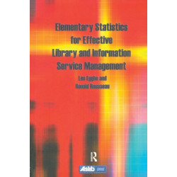 Elementary Statistics for Effective Library and Information Service Management