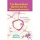 The Blood-Brain Barrier and Its Microenvironment: Basic Physiology to Neurological Disease