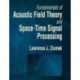Fundamentals of Acoustic Field Theory and Space-Time Signal Processing