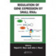 Regulation of Gene Expression by Small RNAs