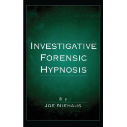 Investigative Forensic Hypnosis