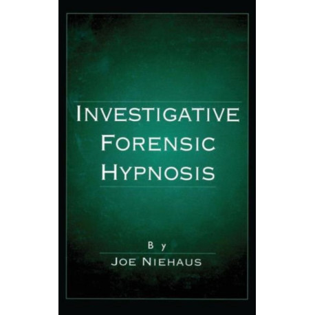 Investigative Forensic Hypnosis