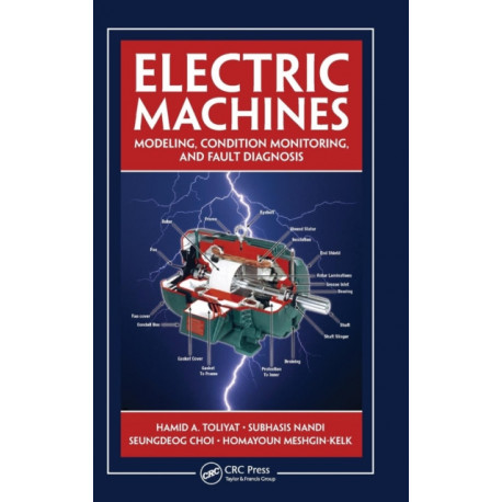 Electric Machines: Modeling, Condition Monitoring, and Fault Diagnosis