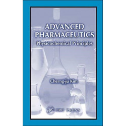 Advanced Pharmaceutics: Physicochemical Principles