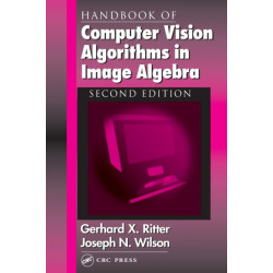 Handbook of Computer Vision Algorithms in Image Algebra