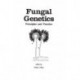 Fungal Genetics: Principles and Practice