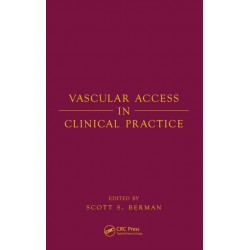 Vascular Access in Clinical Practice