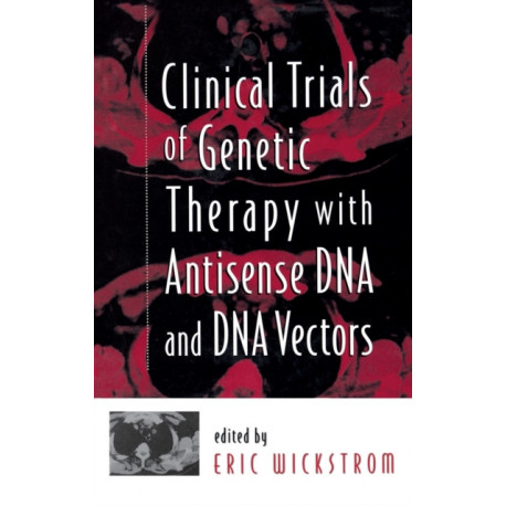 Clinical Trials of Genetic Therapy with Antisense DNA and DNA Vectors