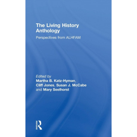 The Living History Anthology: Perspectives from ALHFAM