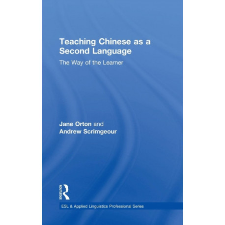 Teaching Chinese as a Second Language: The Way of the Learner