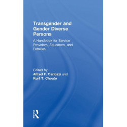 Transgender and Gender Diverse Persons: A Handbook for Service Providers, Educators, and Families