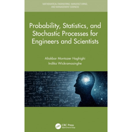 Probability, Statistics, and Stochastic Processes for Engineers and Scientists