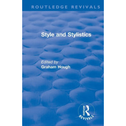 Routledge Revivals: Style and Stylistics (1969)
