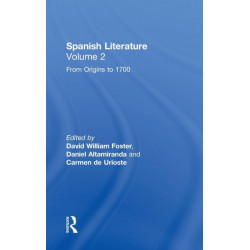 Spanish Literature: A Collection of Essays: From Origins to 1700 (Volume Two)
