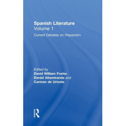 Spanish Literature: A Collection of Essays: Current Debates on Hispanism (Volume One)