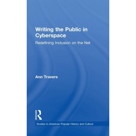Writing the Public in Cyberspace: Redefining Inclusion on the Net