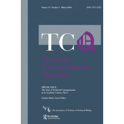 The State of Technical Communication in Its Academic Context: Part I: A Special Issue of Technical Communication Quarterly
