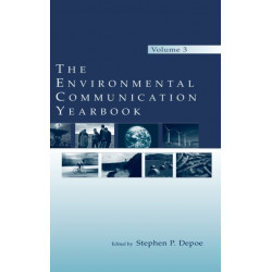 The Environmental Communication Yearbook: Volume 3