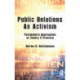 Public Relations As Activism: Postmodern Approaches to Theory & Practice