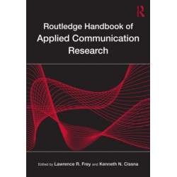Routledge Handbook of Applied Communication Research