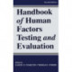 Handbook of Human Factors Testing and Evaluation
