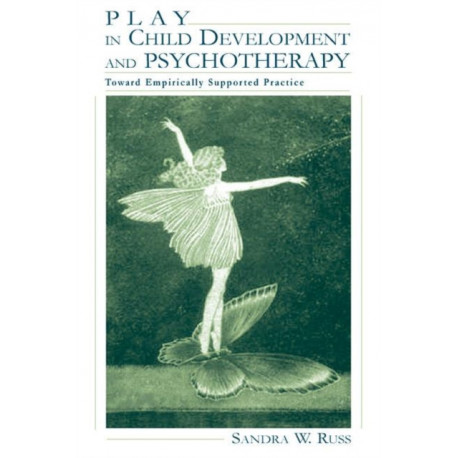 Play in Child Development and Psychotherapy: Toward Empirically Supported Practice
