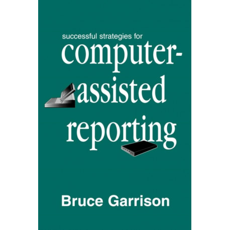 Successful Strategies for Computer-assisted Reporting