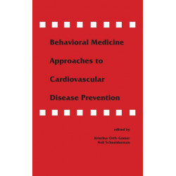 Behavioral Medicine Approaches to Cardiovascular Disease Prevention