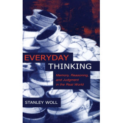Everyday Thinking: Memory, Reasoning, and Judgment in the Real World