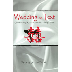 Wedding as Text: Communicating Cultural Identities Through Ritual