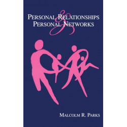 Personal Relationships and Personal Networks