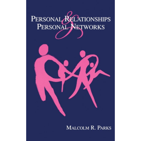 Personal Relationships and Personal Networks