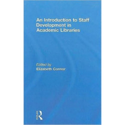 An Introduction To Staff Development In Academic Libraries