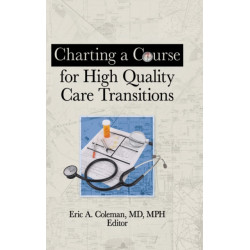 Charting a Course for High Quality Care Transitions