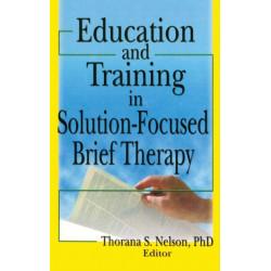 Education and Training in Solution-Focused Brief Therapy