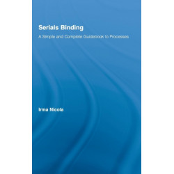 Serials Binding: A Simple and Complete Guidebook to Processes