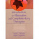 Introduction to Alternative and Complementary Therapies