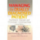 Managing the Dually Diagnosed Patient: Current Issues and Clinical Approaches, Second Edition