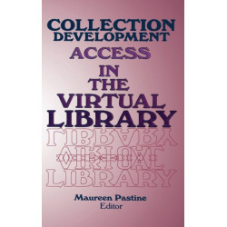 Collection Development: Access in the Virtual Library