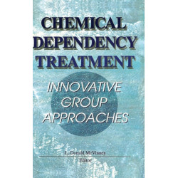 Chemical Dependency Treatment: Innovative Group Approaches