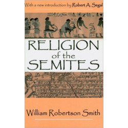 Religion of the Semites: The Fundamental Institutions