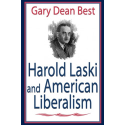 Harold Laski and American Liberalism: Gary Dean Best